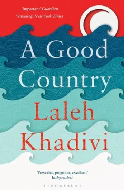 A Good Country by Laleh Khadivi