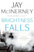 Brightness Falls by Jay McInerney