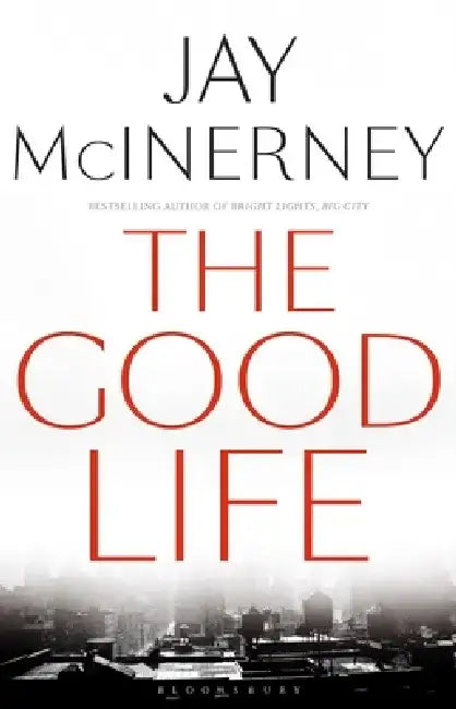 The Good Life by Jay McInerney