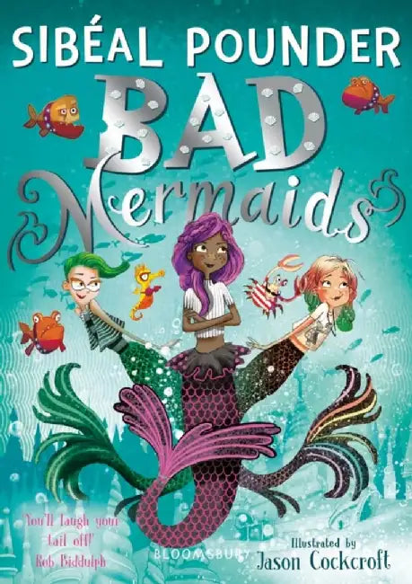 Bad Mermaids by Sibeal Pounder