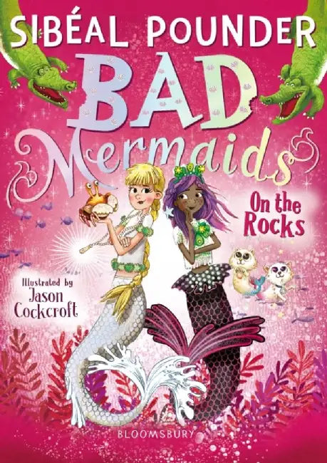 Bad Mermaids: On the Rocks by Sibeal Pounder