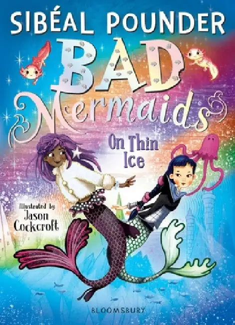 Bad Mermaids: On Thin Ice by Sibeal Pounder