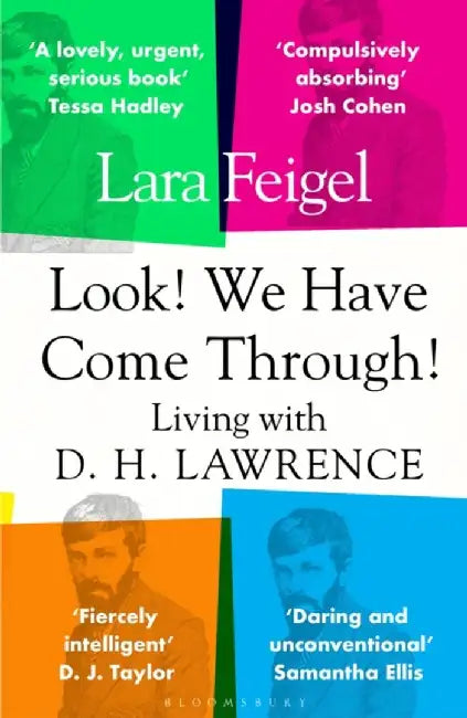 Look! We Have Come Through! by Lara Feigel