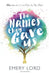 The Names They Gave Us by Emery Lord