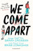 We Come Apart by Miss Sarah Crossan
