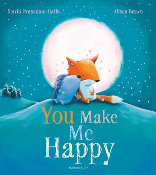 You Make Me Happy by Smriti Prasadam-Halls