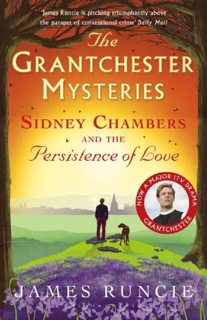 Sidney Chambers and The Persistence of Love by Mr James Runcie
