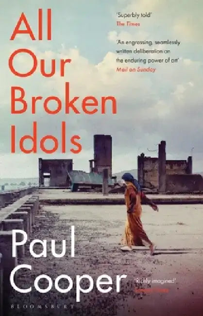All Our Broken Idols by Paul M.M. Cooper