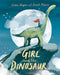 The Girl and the Dinosaur by Hollie Hughes