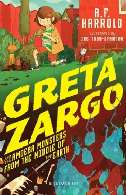 Greta Zargo and the Amoeba Monsters from the Middle of the Earth by A.F. Harrold