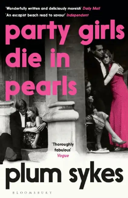 Party Girls Die in Pearls by Plum Sykes
