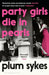 Party Girls Die in Pearls by Plum Sykes