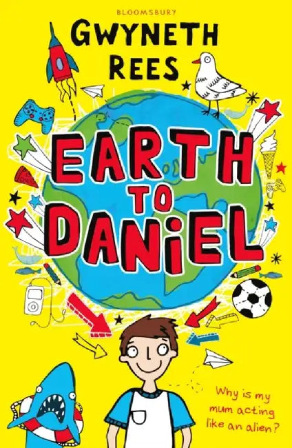 Earth to Daniel by Gwyneth Rees