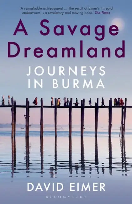 A Savage Dreamland by David Eimer