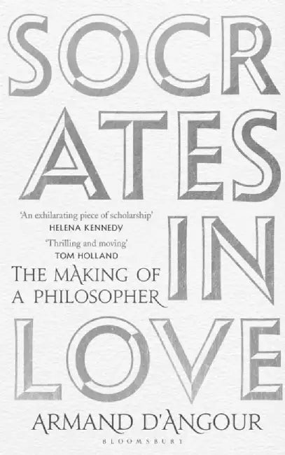 Socrates in Love by Armand D’Angour