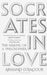 Socrates in Love by Armand D’Angour