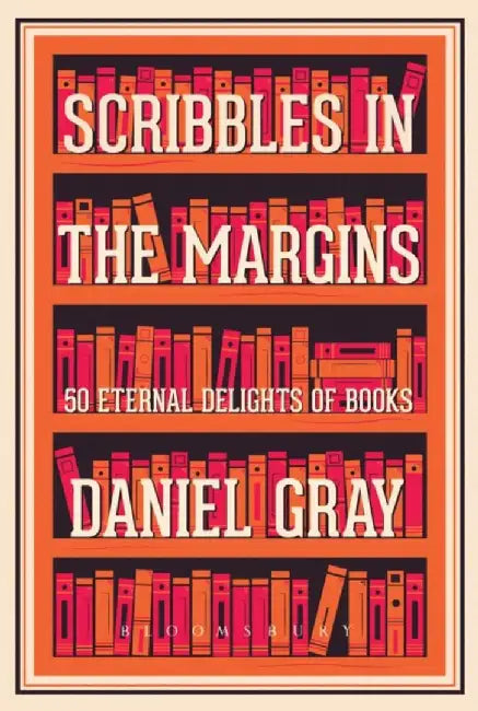 Scribbles in the Margins by Daniel Gray