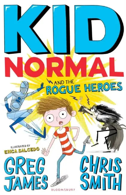 Kid Normal and the Rogue Heroes: Kid Normal 2 by Greg James
