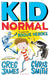 Kid Normal and the Rogue Heroes: Kid Normal 2 by Greg James