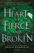 A Heart So Fierce and Broken by Brigid Kemmerer