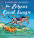 The Zebra's Great Escape by Katherine Rundell