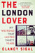The London Lover by Clancy Sigal