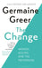 The Change by Germaine Greer