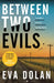 Between Two Evils by Eva Dolan
