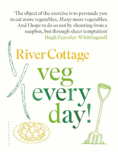 River Cottage Veg Every Day! by Hugh Fearnley-Whittingstall