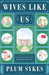 Wives Like Us by Plum Sykes