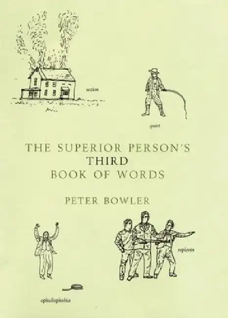 The Superior Person's Third Book of Words by Peter Bowler