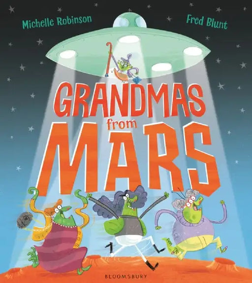 Grandmas from Mars by Michelle Robinson