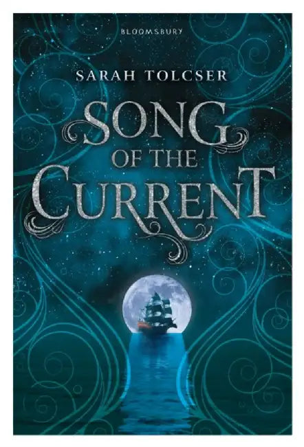 Song of the Current by Sarah Tolcser