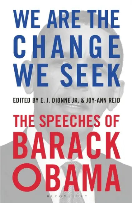 We Are the Change We Seek by E.J. Dionne, Jr. Jr.