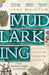 Mudlarking by Lara Maiklem