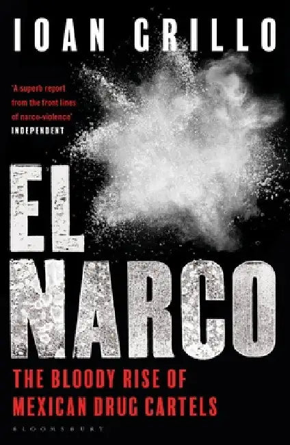 El Narco by Ioan Grillo