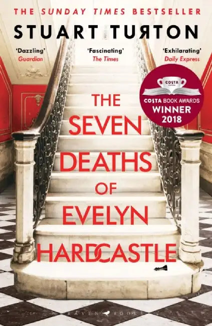 The Seven Deaths of Evelyn Hardcastle by Stuart Turton