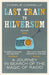 Last Train to Hilversum by Charlie Connelly