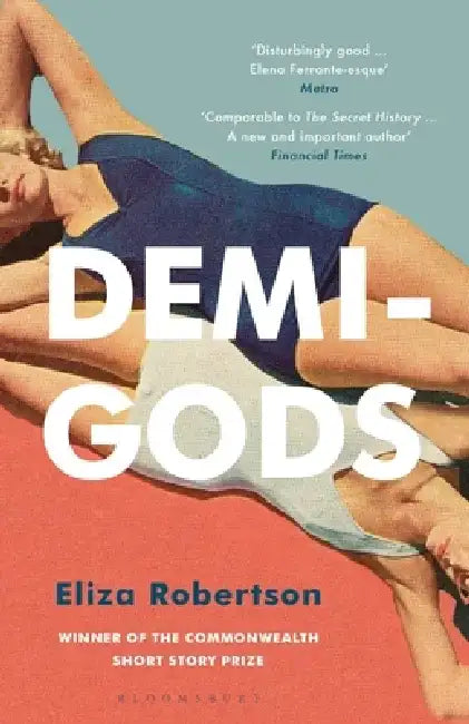 Demi-Gods by Eliza Robertson