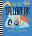 Baby's First Jailbreak by Jim (De Montfort University, UK) Whalley