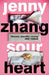 Sour Heart by Jenny Zhang