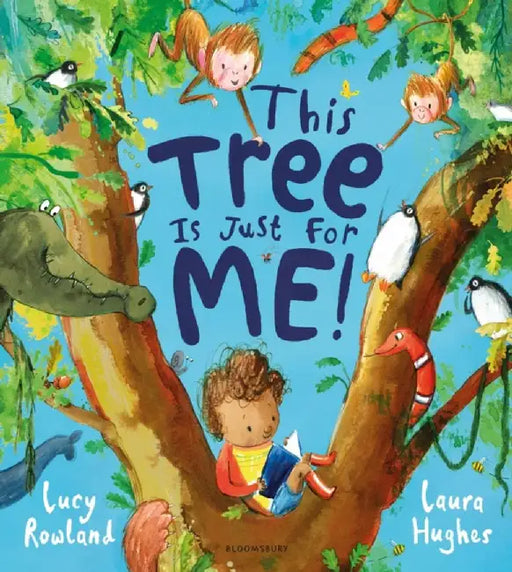 This Tree is Just for Me! by Lucy Rowland