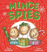 Mince Spies by Mr Mark Sperring