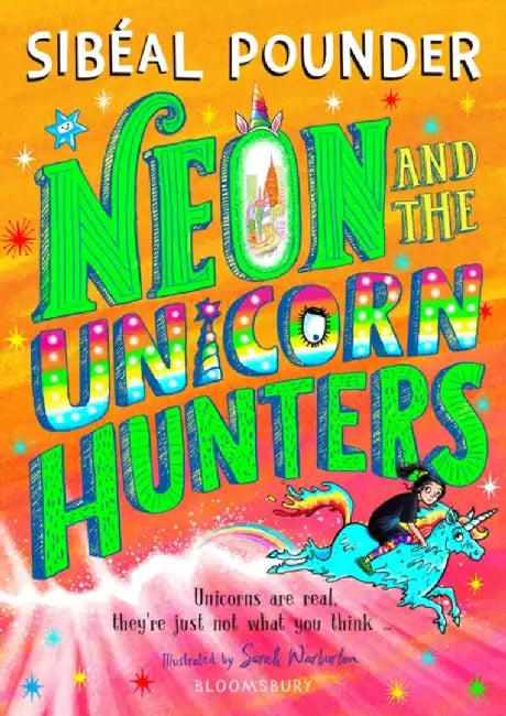Neon and The Unicorn Hunters by Sibeal Pounder