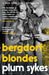 Bergdorf Blondes by Plum Sykes