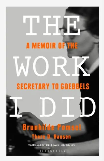 The Work I Did by Brunhilde Pomsel