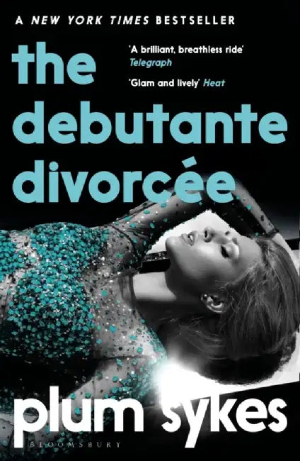 The Debutante Divorcee by Plum Sykes