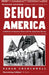 Behold, America by Sarah Churchwell