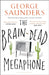 The Brain-Dead Megaphone by George Saunders