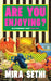 Are You Enjoying? by Mira Sethi